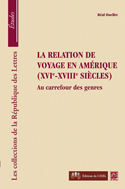 R. Ouellet, La Relation de voyage en Amérique (XVIe-XVIIIe siècles)