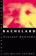 V. Bontems, Bachelard