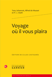 Alfred de Musset et P.-J. Stahl,Voyage où il vous plaira