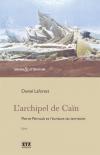 D. Laforest, L'Archipel de Caïn. Pierre Perrault et l'écriture du territoire 