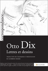 O. Dix, Lettres et dessins