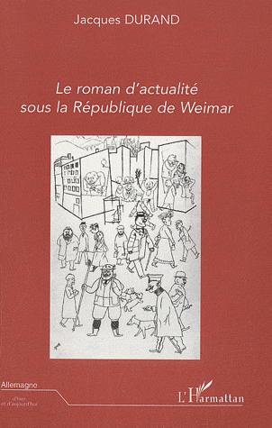 J. Durand, Le Roman d'actualité sous la République de Weimar