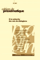 Cahiers de praxématique, n°49: À la recherche des voix du dialogisme