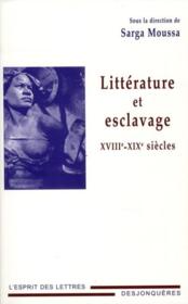 S. Moussa (dir.), Littérature et esclavage XVIIIe-XIXe siècles