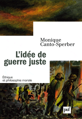 M. Canto-Sperber, L'idée de guerre juste