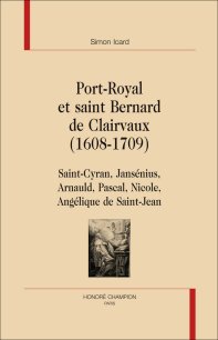 S. Icard, Port-Royal et saint Bernard de Clairvaux (1608-1709)