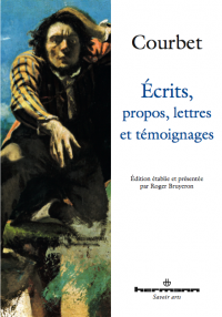 Gustave Courbet, Écrits, propos, lettres et témoignages