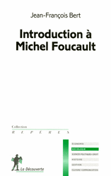 J.-F. Bert, Introduction à Michel Foucault