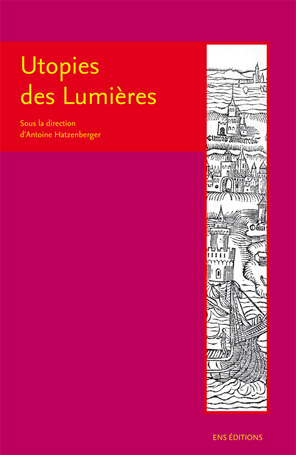 A. Hatzenberger (dir.), Utopies des Lumières