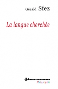 G. Sfez, La Langue cherchée