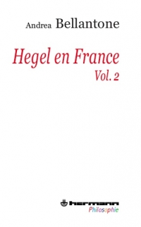 A. Bellantone, Hegel en France (2 volumes)