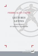 P.-A. Cahné, Lectures lentes