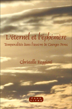 Chr. Reggiani, L'Eternel et l'éphémère. Temporalités dans l'oeuvre de Georges Perec