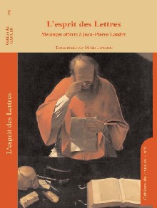 Cahiers du Gadges, n°8 : l'esprit des Lettres. Mélanges offerts à Jean-Pierre Landry