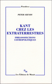 P. Szendy, Kant chez les extraterrestres. Philosofictions cosmopolitiques