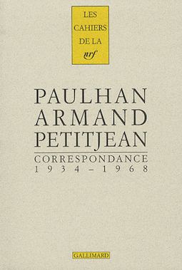 J. Paulhan, A. Petitjean: Correspondance, 1934-1968