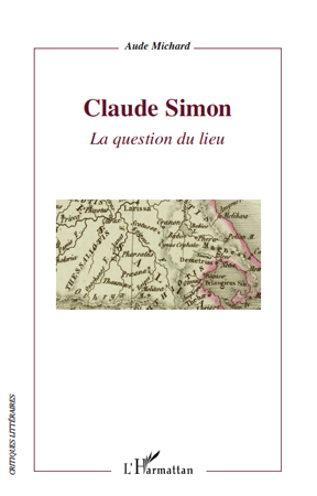 A. Michard, Claude Simon. La question du lieu