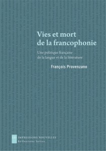 F. Provenzano, Vies et mort de la francophonie