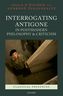 S. Wilmer, A. Zukauskaite (dir.), Interrogating Antigone in Postmodern Philosophy and Criticism