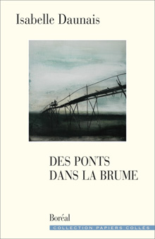 I. Daunais, Des ponts dans la brume