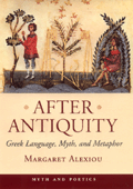 After Antiquity. Greek Language, Myth, and Metaphor
