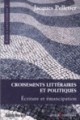 J. Pelletier, Croisements littéraires et politiques