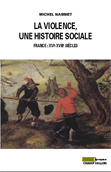 M. Nassiet, La Violence, une histoire sociale