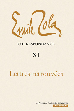 Emile Zola, Correspondance, XI, Lettres retrouvées