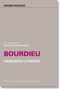 M. de Fornel, A. Ogien (dir.), Bourdieu, théoricien de la pratique