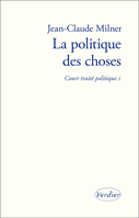 J.-Cl. Milner, La Politique des choses