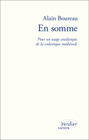 A. Boureau, En somme. Pour un usage analytique de la scolastique médiévale