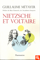 G. Metayer, Nietzsche et Voltaire - De la liberté de l'esprit et de la civilisation