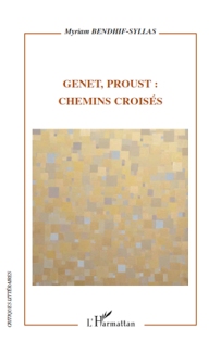 M. Bendhif Syllas, Genet, Proust : chemins croisés