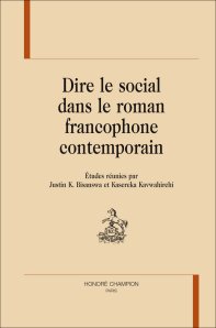 J. K. Bisanswa & K. Kavwahirehi (dir.), Dire le social dans le roman francophone contemporain