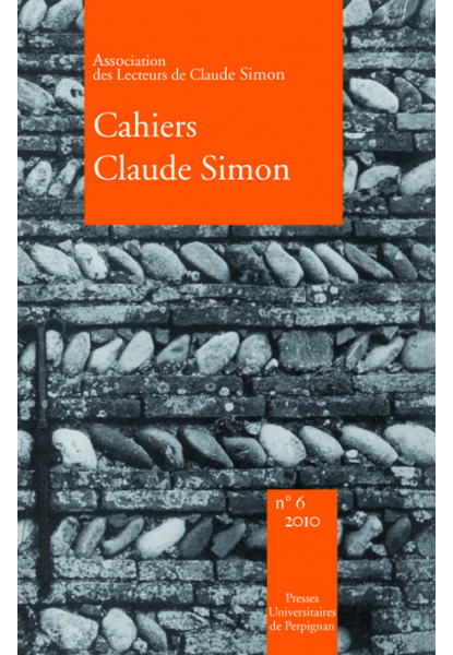 Cahiers Claude Simon, n°6 (2010)