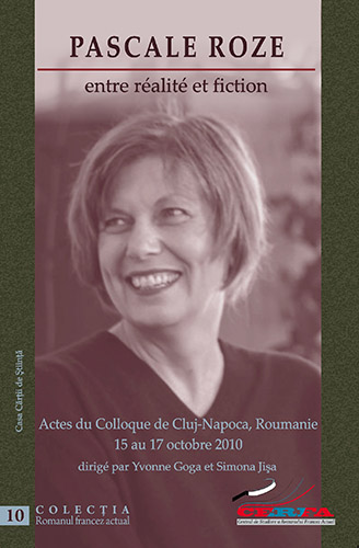 Y. Goga et S. Jişa (dir.), Pascale Roze, entre réalité et fiction