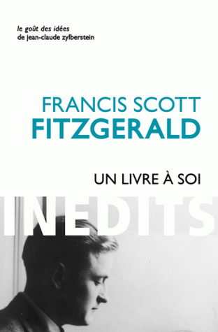 F. S. Fitzgerald, Un livre à soi et autres écrits personnels