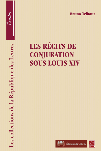 B. Tribout, Les Récits de conjuration sous Louis XIV