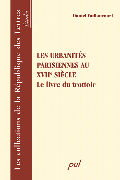 D. Vaillancourt, Les Urbanités parisiennes au XVIIe siècle