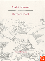 B. Noël, Le Regard incarné. Sur André Masson