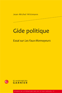 J.-M. Wittmann, Gide politique. Essai sur Les Faux-Monnayeurs