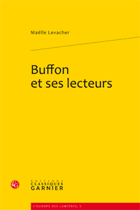 M. Levacher, Buffon et ses lecteurs. Les complicités de l'Histoire naturelle