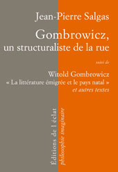 J.-P. Salgas, Gombrowicz, un structuraliste de la rue