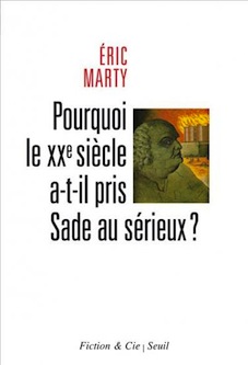 É. Marty, Pourquoi le XXe siècle a-t-il pris Sade au sérieux?