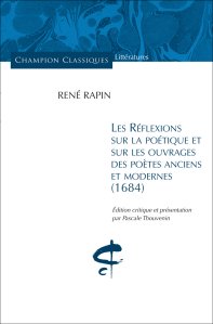 René Rapin, Les Réflexions sur la poétique et sur les ouvrages des poètes anciens et modernes (1684)