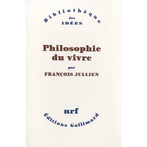 Fr. Jullien, Philosophie du vivre