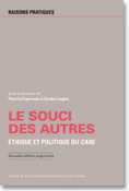 P. Paperman, Sandra Laugier (dir.), Le souci des autres. Éthique et politique du Care (nouvelle édition)