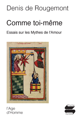 D. de Rougemont, Comme toi-même. Essais sur les mythes de l'amour