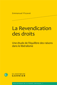 E. Picavet, La Revendication des droits. Une étude de l'équilibre des raisons dans le libéralisme 