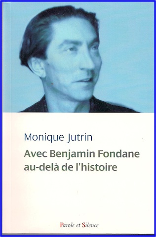 M. Jutrin, Avec Benjamin Fondane, au de-là de l'histoire 